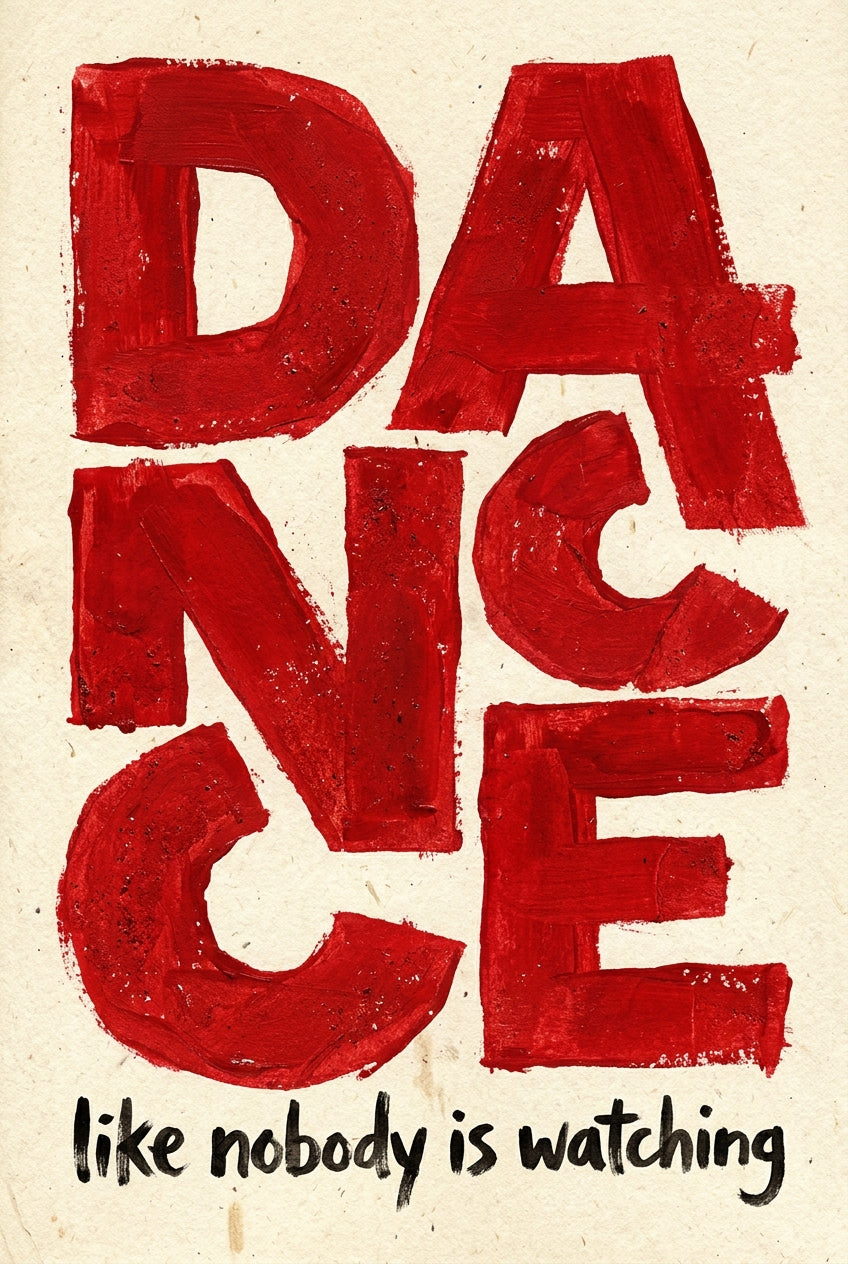 Affiche Dance, poster citation lettres peintes rouges