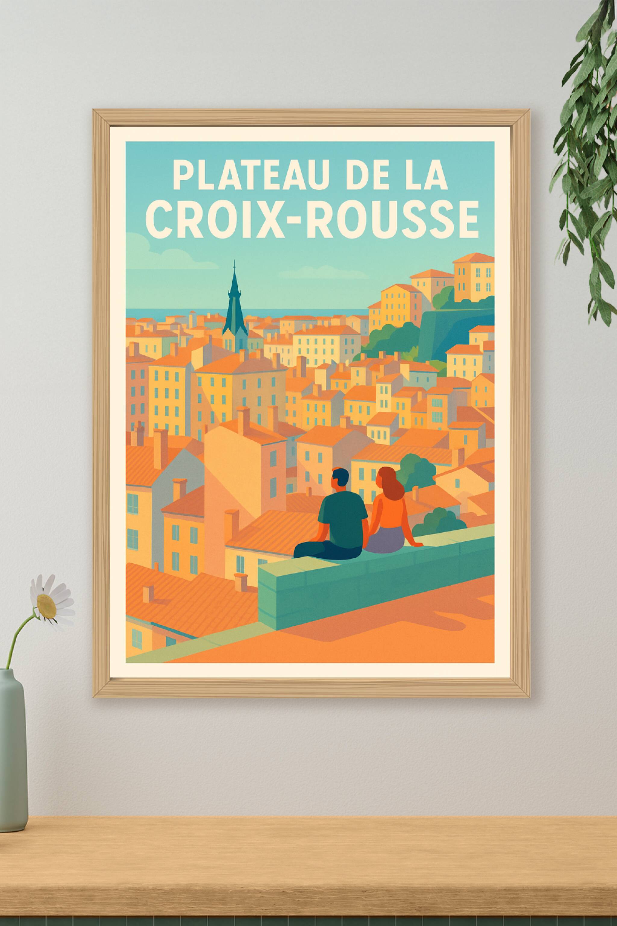 Affiche de Plateau de la Croix-Rousse - L'âme de Lyon vue des hauteurs