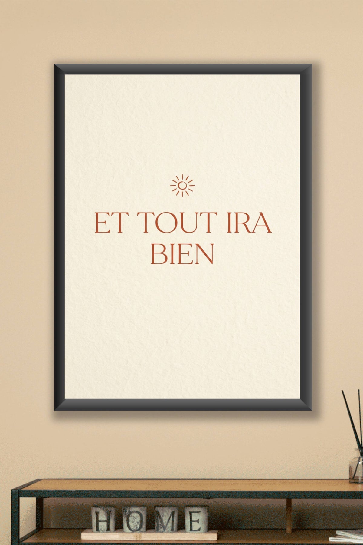 Affiche Chambre Et Tout Ira Bien - Poster Citation